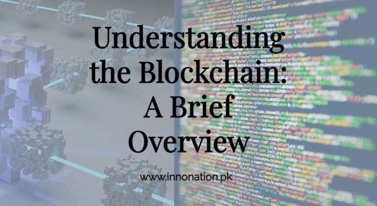 Understanding the Blockchain: A Brief Overview